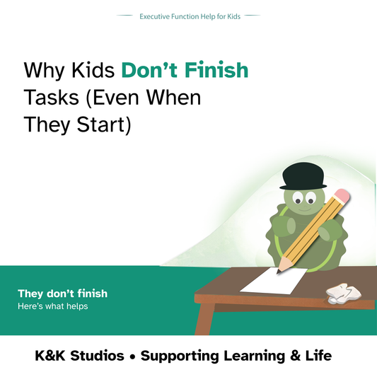 Why Kids Don’t Finish Tasks (Even When They Start)