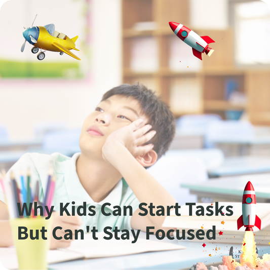 Why Kids Can Start Tasks but Can’t Stay Focused