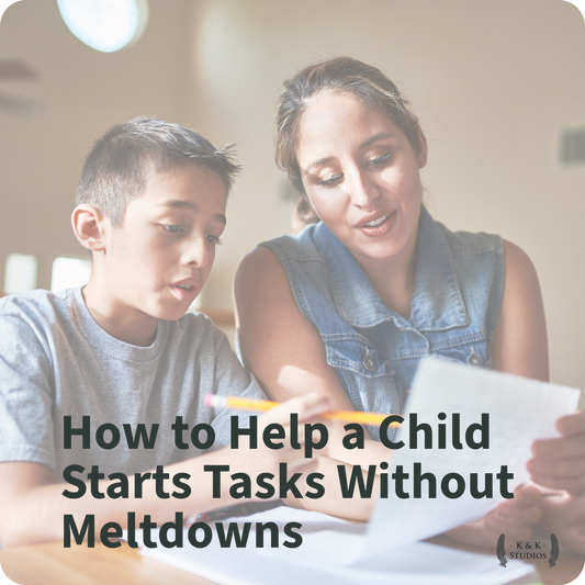 How to Help a Child Start Tasks Without Meltdowns