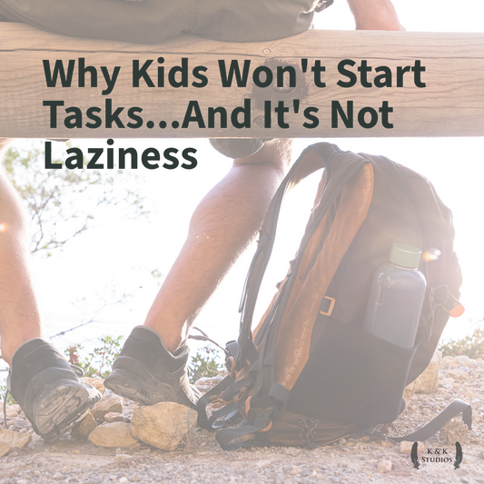 Why Kids Struggle to Start Tasks (It’s Not Laziness)