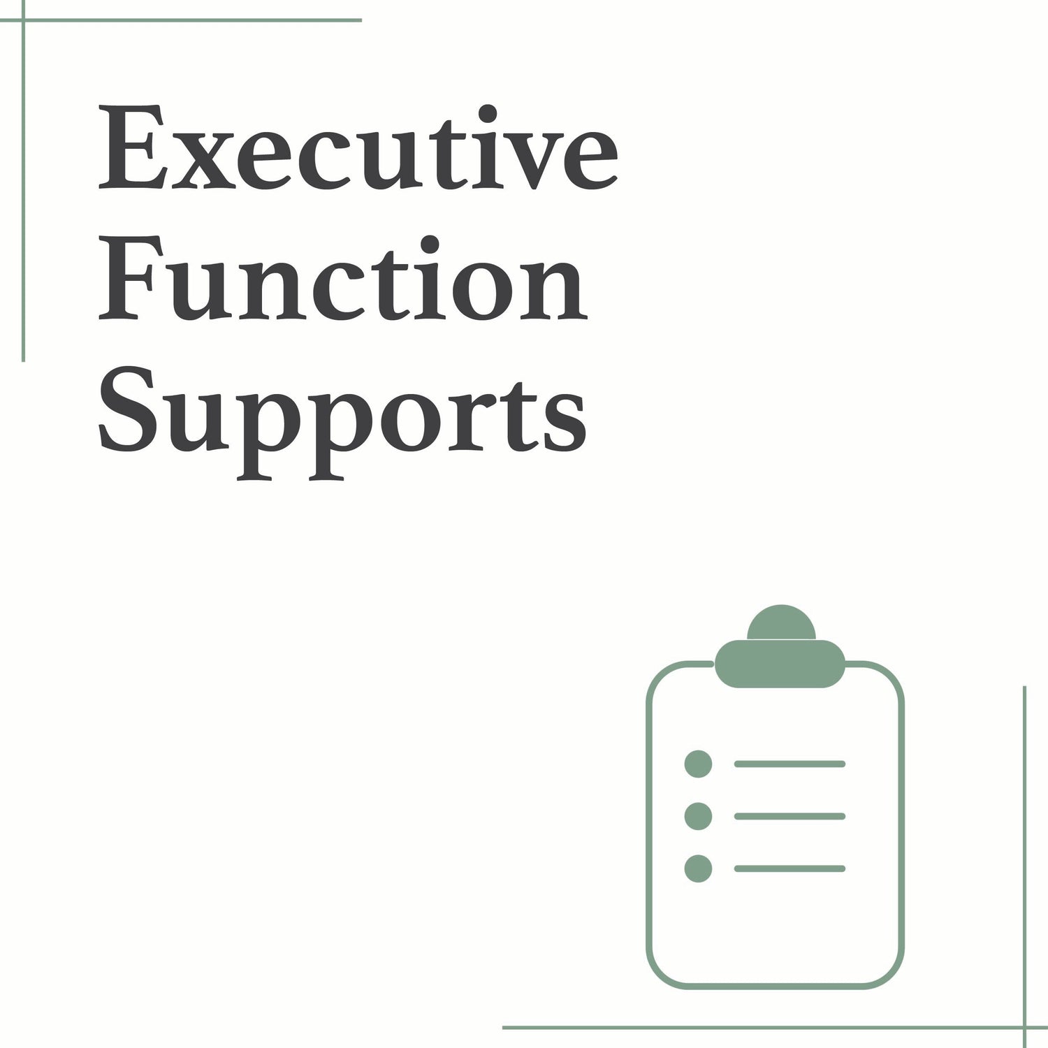 Executive Function Supports