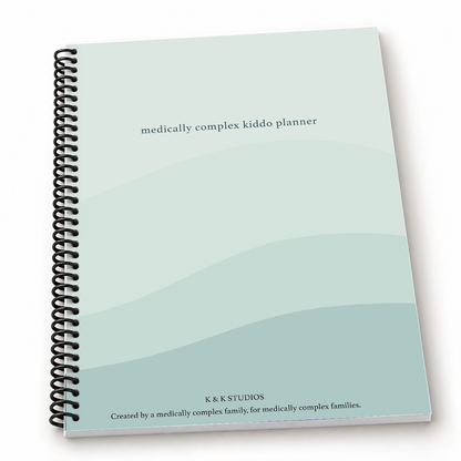 The Medically Complex Kiddo Planner