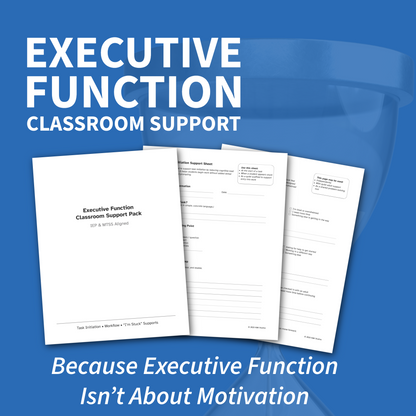 IEP & MTSS Aligned | Task Initiation • Workflow • “I’m Stuck” Supports