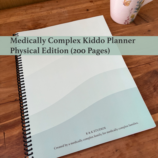 The Medically Complex Kiddo Planner